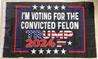 VOTING FOR CONVICTED FELLON TRUMP BLACK POLY FLAG 3'X5' POLY