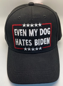 Cap "Even My Dog Hates Biden"  Colors Available 